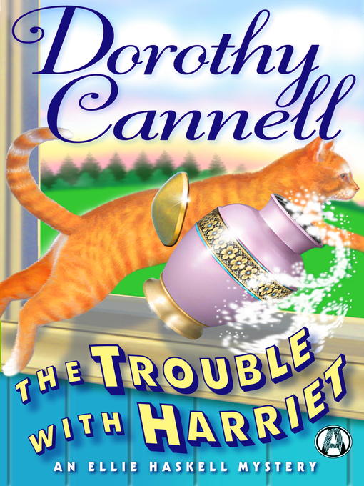 Title details for The Trouble with Harriet by Dorothy Cannell - Available